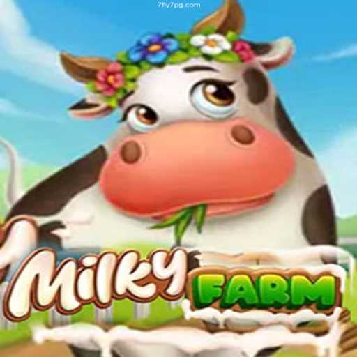 Explore the Exciting World of MilkyFarm: A Delightful Gaming Experience
